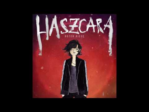 HASZCARA - ROTER RIESE (FULL EP 2017)