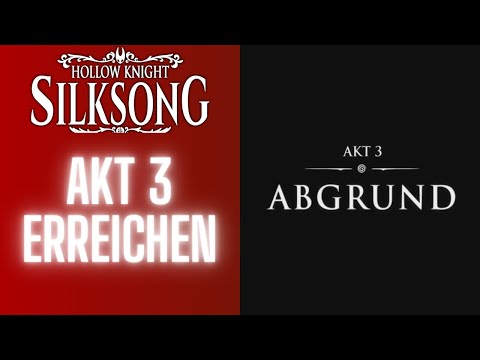 Unlock the True Ending | How to reach Act 3 - Silksong Guide (German)