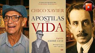 APOSTILAS DA VIDA 🙏 Audiolivro Espírita 🙏 Por André Luiz e Chico Xavier