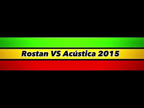 MELO DE ROSTAN VS ACÚSTICA 2015 ( sem vinheta )