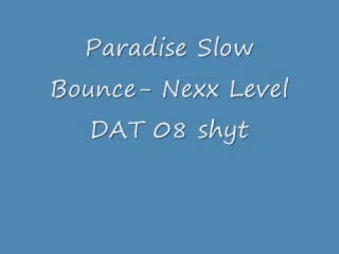 Paradise new slow bounce dat NEXX LEVEL BAND