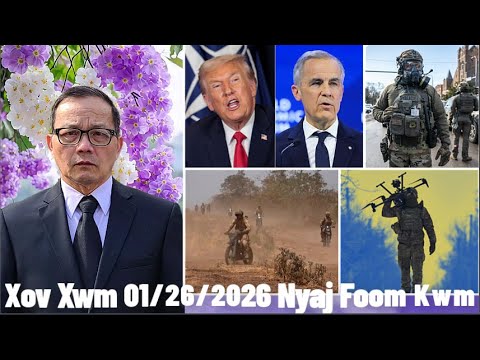 Xov Xwm 1/26/2026: Nyiaj Pab Rau Ice Yuav Nyuaj Tom Qab Tua Pej Xeem & US/Canada & Russia/Ukraine
