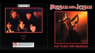 FLOTSAM AND JETSAM  Hard on you