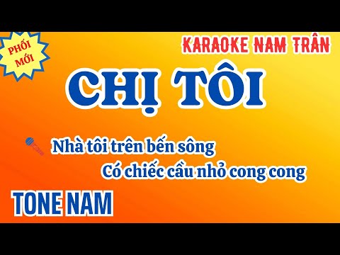 Karaoke Chị Tôi (Trần Tiến) Tone Nam | Nam Trân