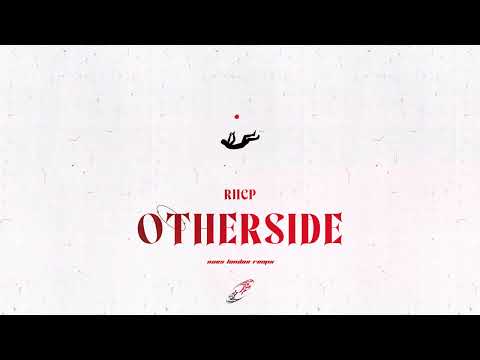 Red Hot Chili Peppers - Otherside [Naes London remix]