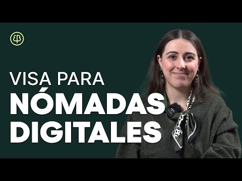 Visado para NÓMADAS DIGITALES en España (GUÍA COMPLETA): Requisitos + Proceso de Solicitud