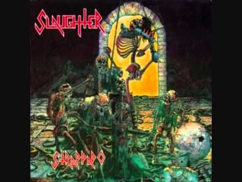 Slaughter (Canada) - Strappado / The Curse