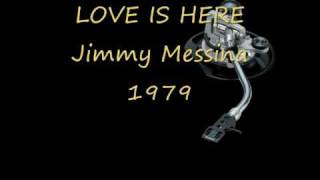 LOVE IS HERE Jimmy Messina
