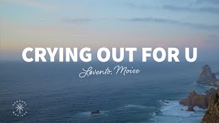 Download lagu Løvento, Moise - Crying Out For U (Lyrics) mp3 Download lagu Løvento, Moise - Crying Out For U (Lyrics) mp3