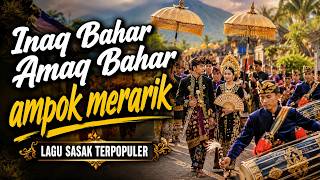 Download lagu LAGU SASAK TERBARU PALING VIRAL 2026 🔥 AMPOK MERARIK ' INAK BAHAR//AMAK BAHAR '( VIRAL TIKTOK ) mp3