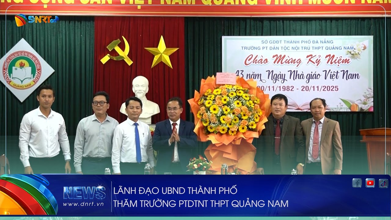 LÃNH ĐẠO UBND THÀNH PHỐ THĂM TRƯỜNG PTDTNT THPT QUẢNG NAM