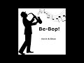 Be Bop!