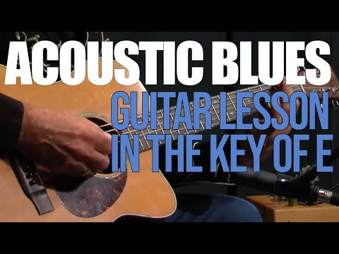 Acoustic Blues Guitar Lesson In The Key Of E