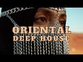 Deep House Oriental 2023 (Cafe De Anatolia / Jad Halal / Ahmed Spins)