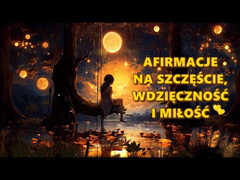 Medytacja Uzdrawiająca z Afirmacjami Szczęścia, Miłości i Wdzięczności