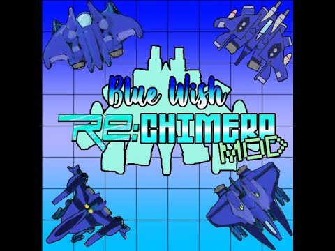 (Aero Chimera) Blue Wish Re:Chimera Mod - Demo Version 0.0 (Part 1)