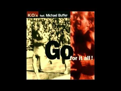 K.O.'s feat. Michael Buffer - Go For It All! (Radio Edit)