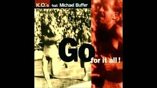 K.O.'s feat. Michael Buffer - Go For It All! (Radio Edit)