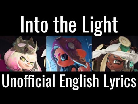Into the Light [Off the Hook] / Unofficial English Lyrics / Splatoon 2