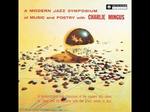 Charles Mingus - A Modern Jazz Symposium Of Music And Poetry (1957) (Full Album)