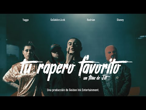 Yaggo, Hadrian, Go Golden Junk, Dianey - Tu Rapero Favorito (Video Oficial)