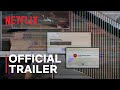 Cyber Hell: Exposing an Internet Horror | Official Trailer | Netflix