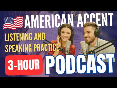 3-Hour AMERICAN ACCENT Listening Practice 🎧 || Improve Your English Speaking Skills FAST!