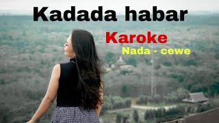 Download lagu Kadada habar - Karoke Cewe (lagu banjar) mp3