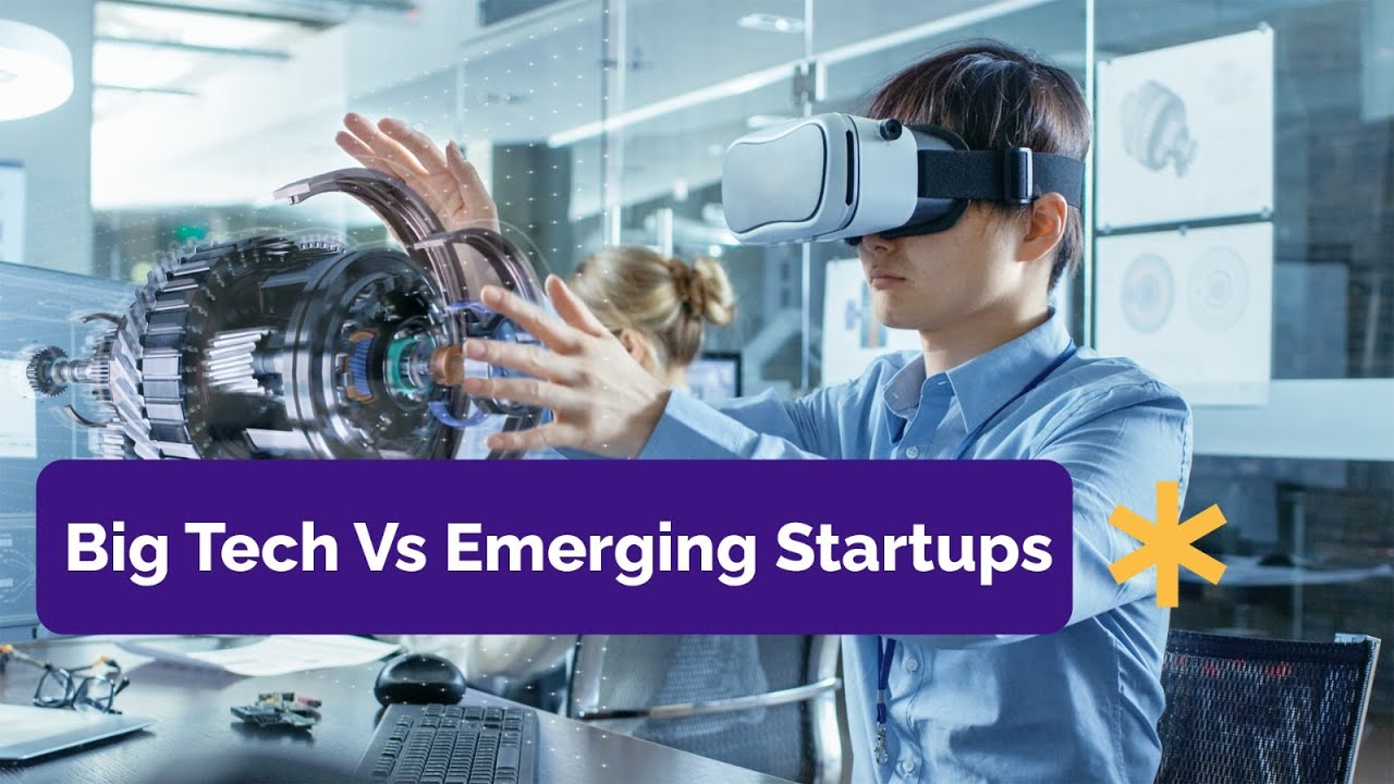 Big Tech vs Emerging Startups: Where Do They See their Competitive Advantage?