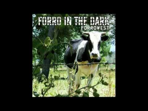Forrò in the Dark - 