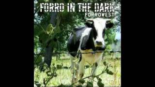 Forrò in the Dark - 