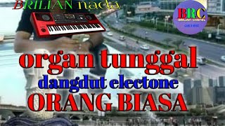 Download lagu Dangdut organ tunggal electone || ORANG BIASA cover mp3 Download lagu Dangdut organ tunggal electone || ORANG BIASA cover mp3