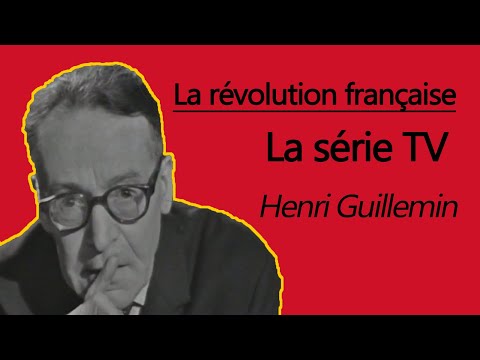 La révolution française  La série TV (intégrale) par Henri Guillemin