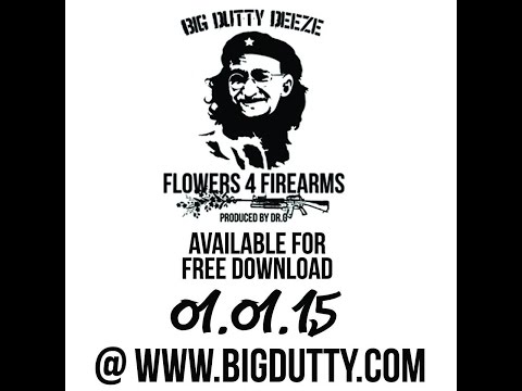 Big Dutty Deeze Ft. Disl Automatic, RusshNSmitty, SinTheSis & HSK - Flowers 4 Firearms