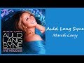 Mariah Carey - Auld Lang Syne - The New Year's Anthem // 1 hour