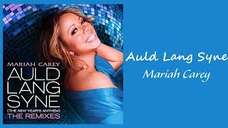Mariah Carey - Auld Lang Syne - The New Year&#39;s Anthem // 1 hour