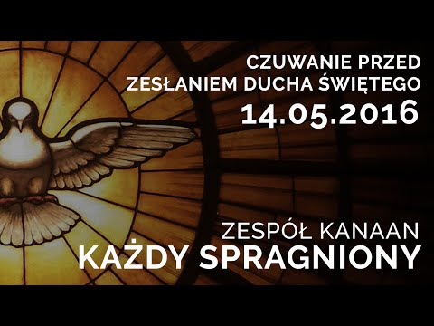Każdy spragniony - Zespół KANAAN