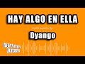 Dyango - Hay Algo En Ella (Versión Karaoke)