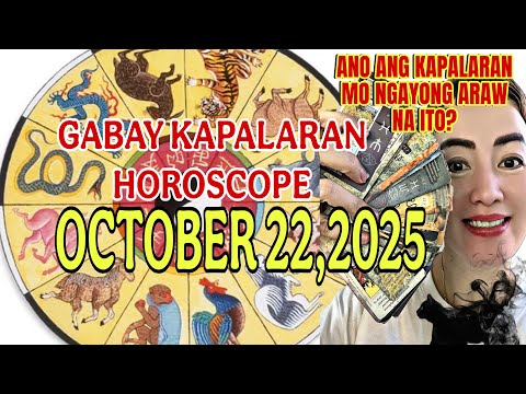 GABAY KAPALARAN HOROSCOPE OCTOBER 22,2025 KALUSUGAN,PAG-IBIG,DATUNG,LUCKY COLORS AT LUCKY NUMBERS 