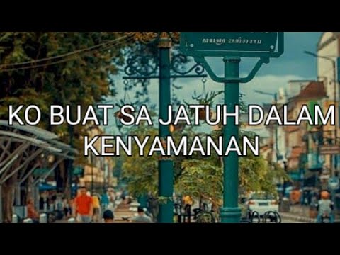 LIRIK LAGU || KO BUAT SA JATUH DALAM KENYAMANAN - BARIBUT GANG FT MMK SQUAD