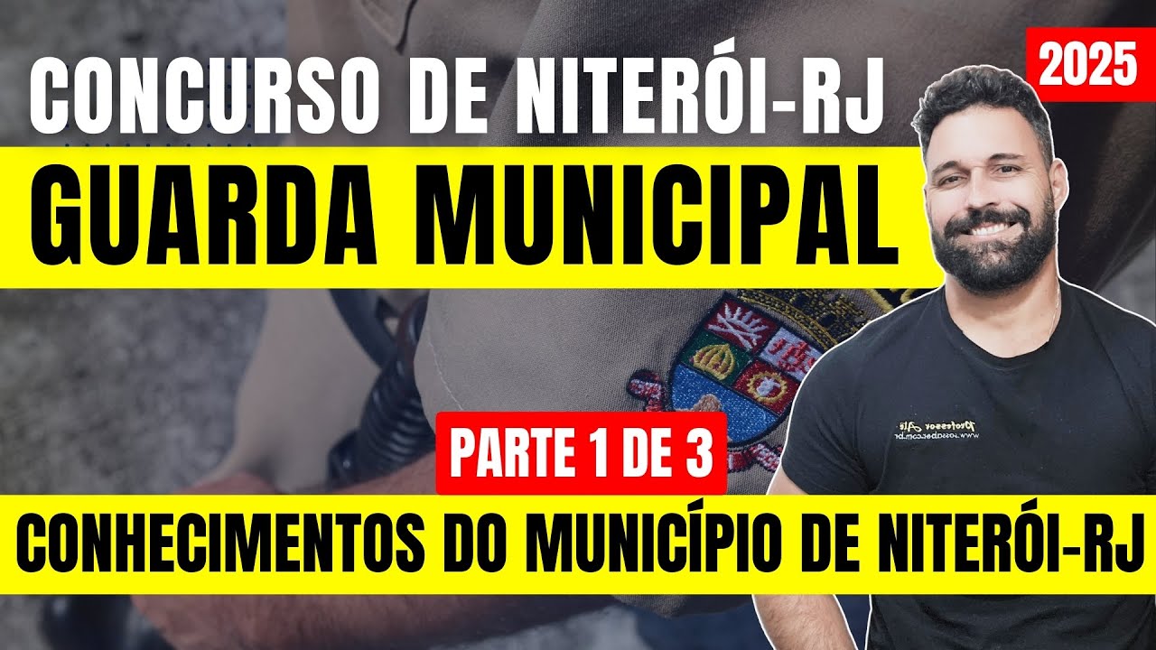 KNOWLEDGE OF THE MUNICIPALITY OF NITERÓI-RJ - MUNICIPAL GUARD COMPETITION PART 1 OF 3