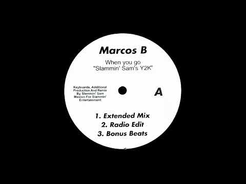Marcos B   When You Go ''Slammin' Sam's
