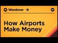 How Airports Make Money