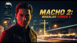 Download lagu MACHO 2: SERANGAN BALIK BARRY PRIMA SANG PENUNTUT KEADILAN mp3 Download lagu MACHO 2: SERANGAN BALIK BARRY PRIMA SANG PENUNTUT KEADILAN mp3