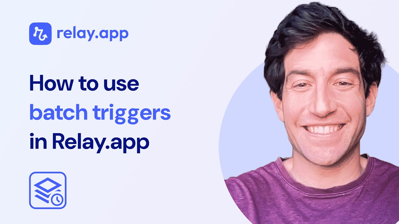 How To Use Batch Triggers in Relay.app - Tutorial