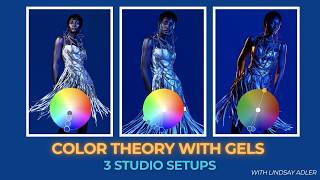 Color Theory with Gels: 3 Studio Setups with Lindsay Adler