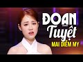 ĐOẠN TUYỆT MAI DIỄM MY Phiên Bản Solo Bolero Hay Nhất Từ Trước Đến Nay
