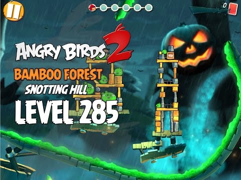 Angry Birds 2 Level 285 Bamboo Forest Snotting Hill 3 Star Walkthrough