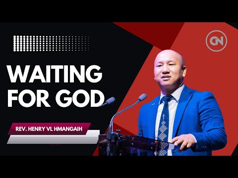 Waiting For God - Rev. Henry VL Hmangaih