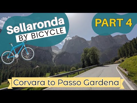 Sellaronda by bicycle - Part 4 - Corvara to Passo Gardena